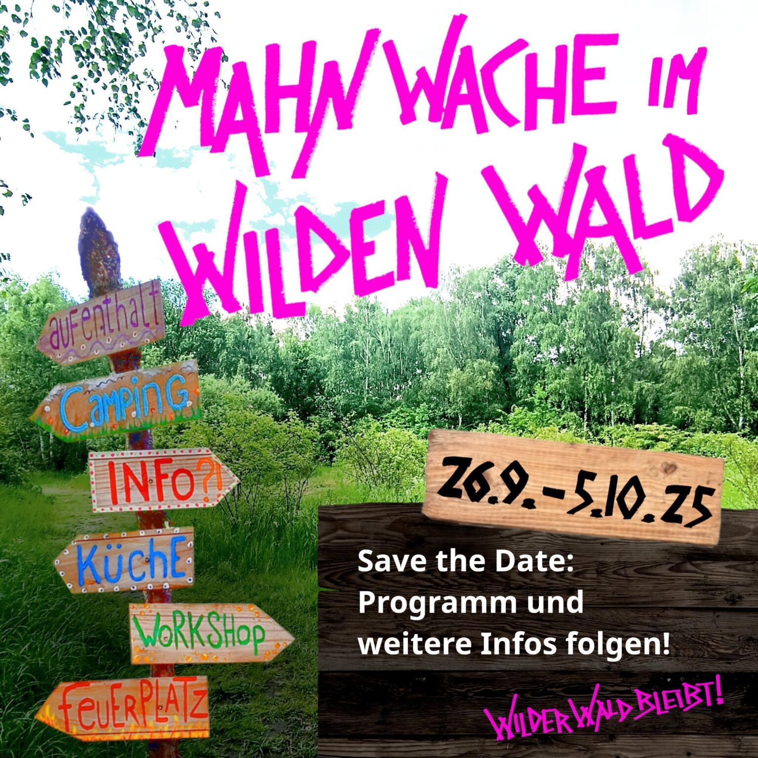 Vom 26. September bis 5. Oktober 2025 findet wieder eine Mahnwache im Wilden Wald statt.